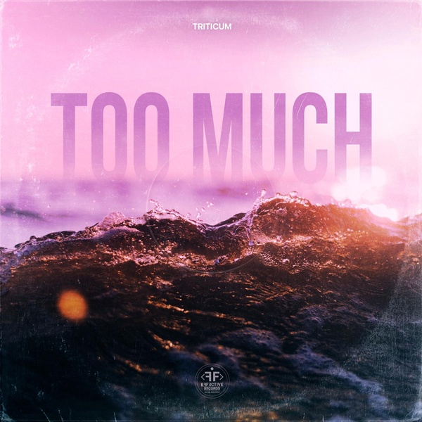 TRITICUM — Too Much